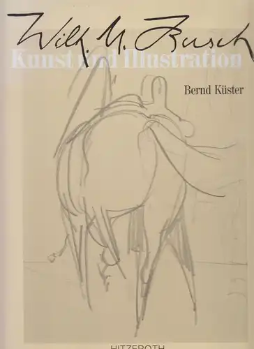 Buch: Wilhelm M. Busch. Küster, Bernd, 1990, Hitzeroth Verlag, gebraucht, gut