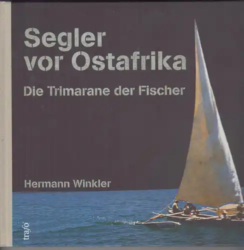 Buch: Segler vor Ostafrika, Winkler, Hermann, 2009, trafo Verlag, gebraucht, gut