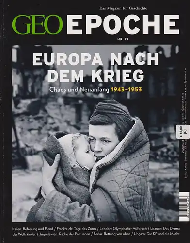 GEO Epoche Nr. 77/2016: Europa nach dem Krieg. Schaper, Michael, Gruner + Jahr