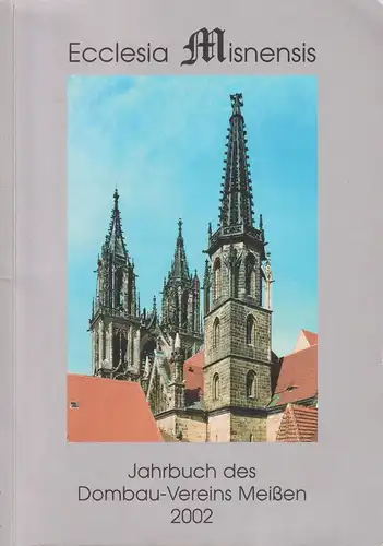 Buch: Ecclesia Misnensis 2002. Donath, Matthias, Hochstift Meißen, gebraucht gut