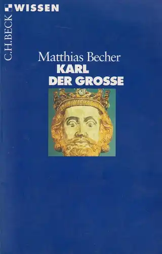 Buch: Karl der Große. Becher, Matthias, 2004, Verlag C. H. Beck, beck'sche Reihe