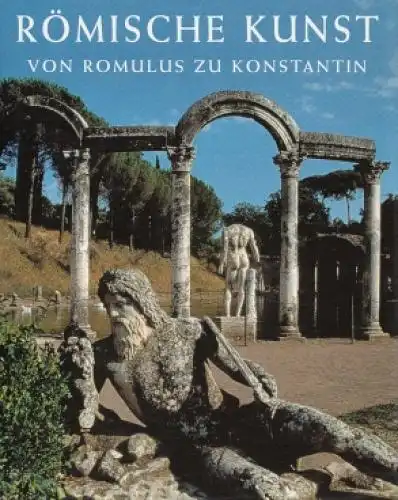 Buch: Römische Kunst von Romulus zu Konstantin, Nancy H. Ramage, Andrew Ramage