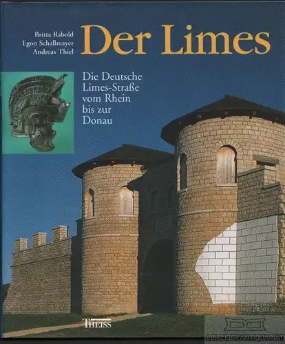 Buch: Der Limes, Rabold, Britta / Schallmayer, Egon / u.a. 2000, gebraucht, gut