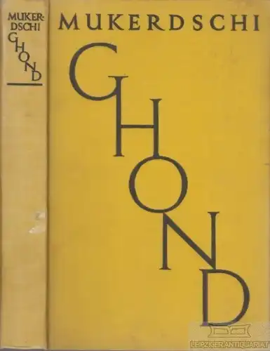 Buch: Ghond, Mukerdschi, Dhan Gopal. 1930, Rütten & Loening Verlag