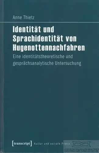Buch: Identität und Sprachidentität von Hugenottennachfahren, Thietz, Anne. 2018