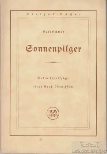 Buch: Sonnenpilger, Schmitz, Carl. Dreizack-Bücher, Dreizack-Verlag