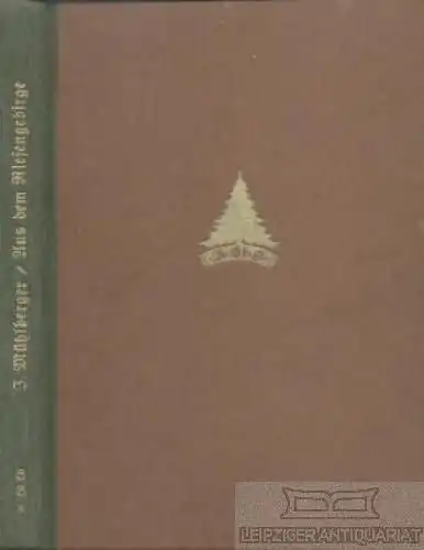 Buch: Aus dem Riesengebirge, Mühlberger, Josef. Sudetendeutsche Sammlung, 1929