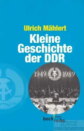 Buch: Kleine Geschichte der DDR, Mählert, Ulrich. Beck'sche Reihe, 2004