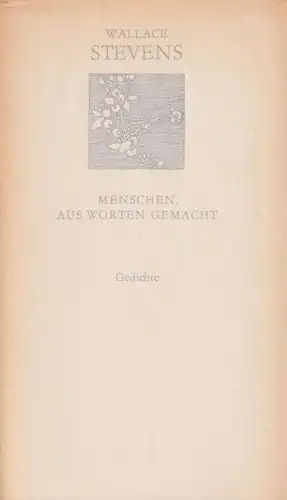 Buch: Menschen, aus Worten gemacht, Stevens, Wallace. Weiße Reihe, 1983