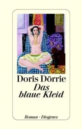 Buch: Das blaue Kleid, Dörrie, Doris. 2002, Diogenes Verlag, Roman