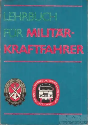 Buch: Lehrbuch für Militärkraftfahrer, Wurm, Klaus. 1989, Militärverlag der DDR