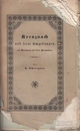 Buch: Kreuznach und seine Umgebungen, Schneegans, Eduard. 1839