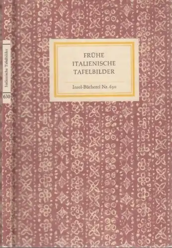 Insel-Bücherei 630, Frühe italienische Tafelbilder, Oertel, Robert. 1961