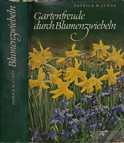 Buch: Gartenfreude durch Blumenzwiebeln, Synge, Patrick M. 1966, Neumann Verlag