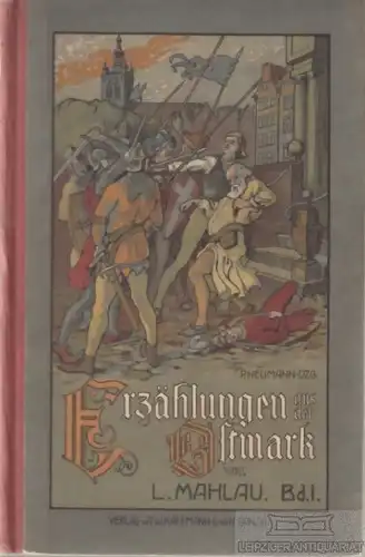Buch: Erzählungen aus der Ostmark, Mahlau, L. 1909, Verlag A. W. Kasemann