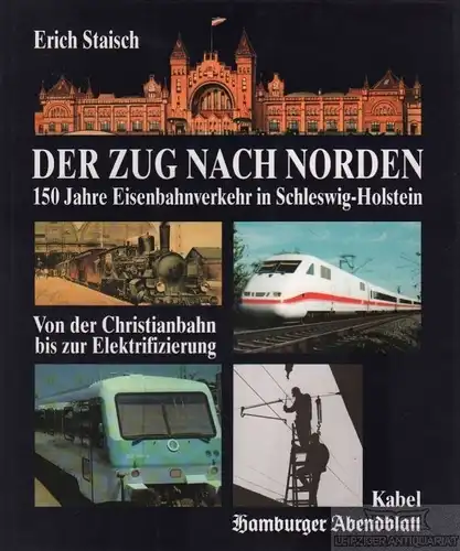 Buch: Der Zug nach Norden, Staisch, Erich. 1994, Kabel Verlag, gebraucht, gut