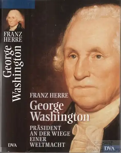 Buch: George Washington, Herre, Franz. 1999, Deutsche Verlags-Anstalt
