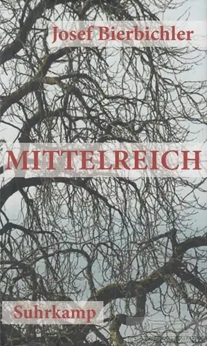 Buch: Mittelreich, Bierbichler, Josef. 2011, Suhrkamp Verlag, Roman