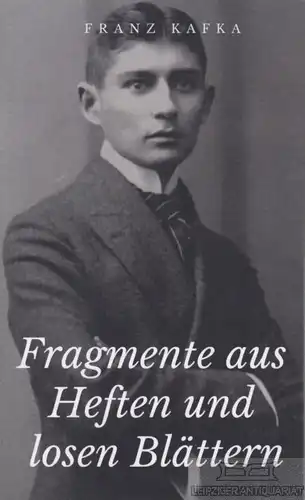 Buch: Fragmente aus Heften und losen Blättern, Kafka, Franz. Ca. 2014