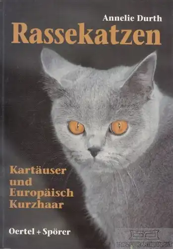 Buch: Rassekatzen, Annelie, Durth. 1995, Oertel + Spörer Verlag, gebraucht, gut