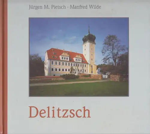 Buch: Delitzsch, Pietsch, Wilde, 2001, edition Akanthus, gebraucht, gut