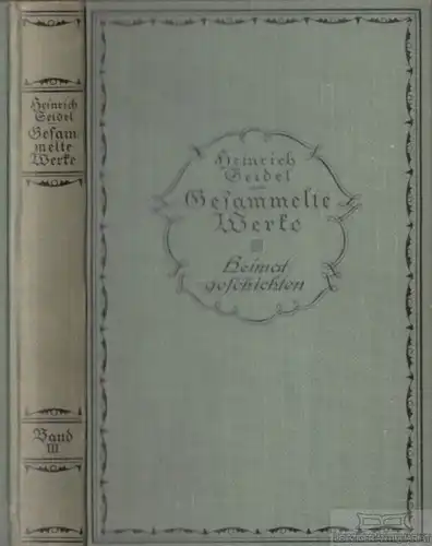 Buch: Heimatgeschichten, Seidel, Heinrich. Gesammelte Werke, ca. 1925