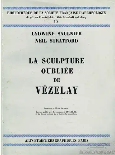 Buch: La Sculpture Oubliee de Vezelay, Saulnier, Lydwine / Stratford, Neil. 1984
