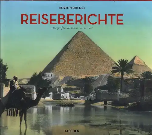 Buch: Burton Holmes Reiseberichte, Caldwell, Genoa (Hrsg.), 2010, Taschen Verlag