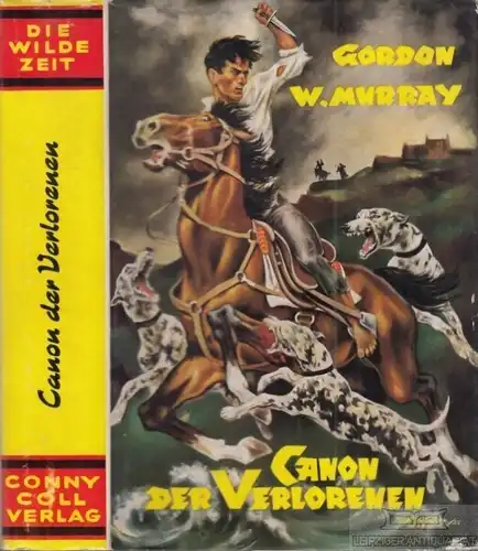 Buch: Canon der Verlorene, Murray, Gordon W. Die wilde Zeit, 1955