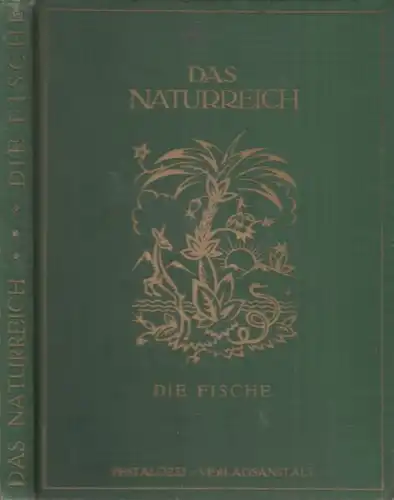 Buch: Die Fische. Lurche und Kriechtiere, Neresheimer, Eugen. 1923