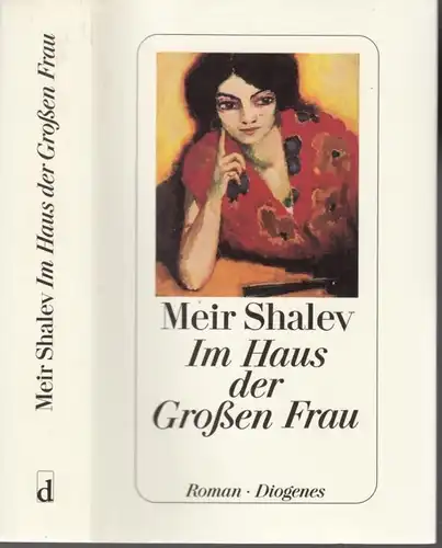 Buch: Im Haus der Großen Frau, Shalev, Meir. 2000, Diogenes Verlag, Roman