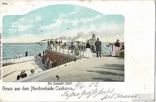 AK Gruss aus dem Nordseebade Cuxhaven. Am Dampfer Start. ca. 1902, Postkarte