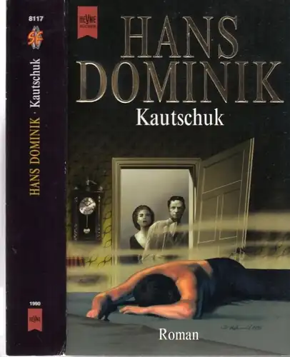 Buch: Kautschuk, Dominik, Hans. Heyne Science Fiction & Fantasy, 8117, 2000