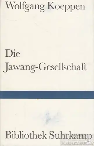 Buch: Die Jawang-Gesellschaft, Koeppen, Wolfgang. Bibliothek Suhrkamp, 2001