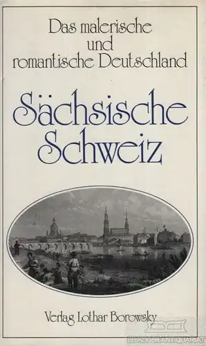 Buch: Sächsische Schweiz, Tromlitz, A. Ca. 1980, Verlag Lothar Borowsky