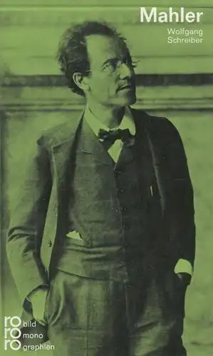 Buch: Gustav Mahler, Schreiber, Wolfgang. Rowohlt bildmonographien, rm, rororo