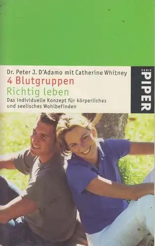 Buch: 4 Blutgruppen. D'Adamo, Peter / Whitney, Catherine, 2005, Piper Verlag