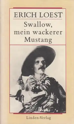 Buch: Swallow, mein wackerer Mustang, Loest, Erich. 1996, Linden Verlag