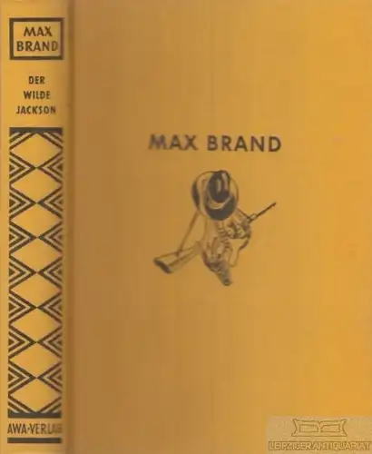 Buch: Der wilde Jackson, Brand, Max, AWA-Verlag, gebraucht, gut