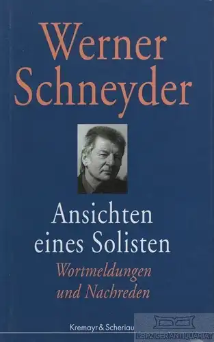 Buch: Ansichten eines Solisten, Schneyder, Werner. 2002, gebraucht, gut