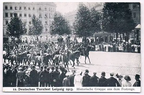 AK 12. Deutsches Turnfest Leipzig 1913, Historische Gruppe. Postkarte, gebraucht