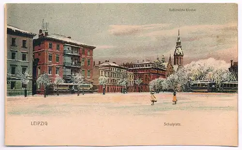 AK Leipzig, Schulplatz, Reformierte Kirche. Postkarte, Friedrich, gebraucht, gut