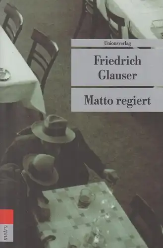Buch: Matto regiert, Glauser, Friedrich, 2004, Unionsverlag, gebraucht, gut