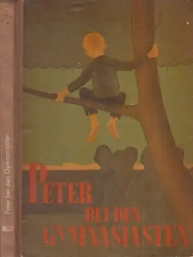 Buch: Peter bei den Gymnasiasten, Wassilenko, I. D. 1951, Der Kinderbuchverlag