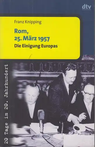 Buch: Rom, 25. März 1957, Knipping, Franz, 2004, Deutscher Taschenbuch Verlag