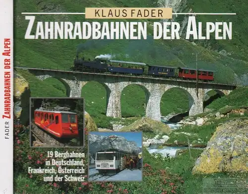 Buch: Zahnradbahnen der Alpen, Fader, Klaus. 1996, Franckh-Kosmos Verlag