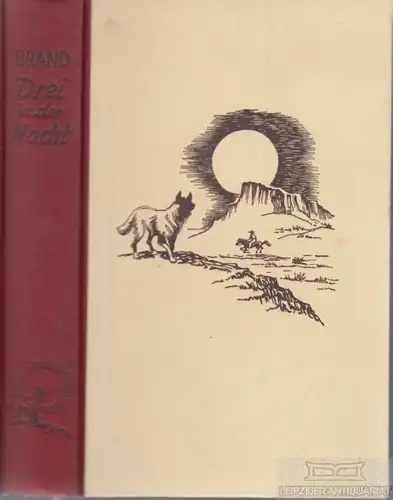 Buch: Die Drei in der Nacht, Brand, Max. 1949, Droemersche Verlagsanstalt, Roman