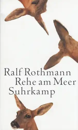Buch: Rehe am Meer, Rothmann, Ralf. 2006, Suhrkamp Verlag, Erzählungen