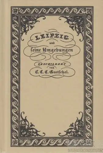Buch: Leipzig und seine Umgebungen, Gretschel, C. C. C. 1985
