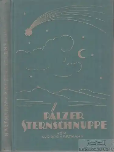Buch: Pälzer Sternschnuppe, Hartmann, Ludwig. 1926, gebraucht, gut